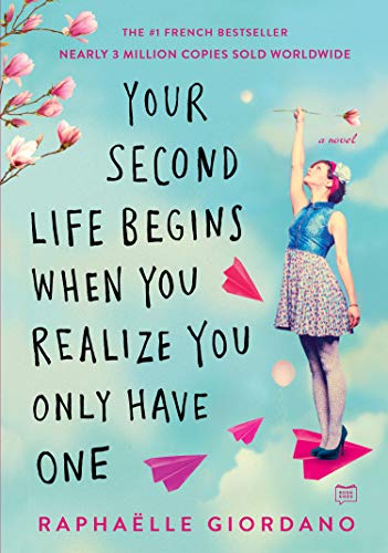 Raphaelle Giordano - Your Second Life Begins When You Realize You Only Have One Audio Book Free